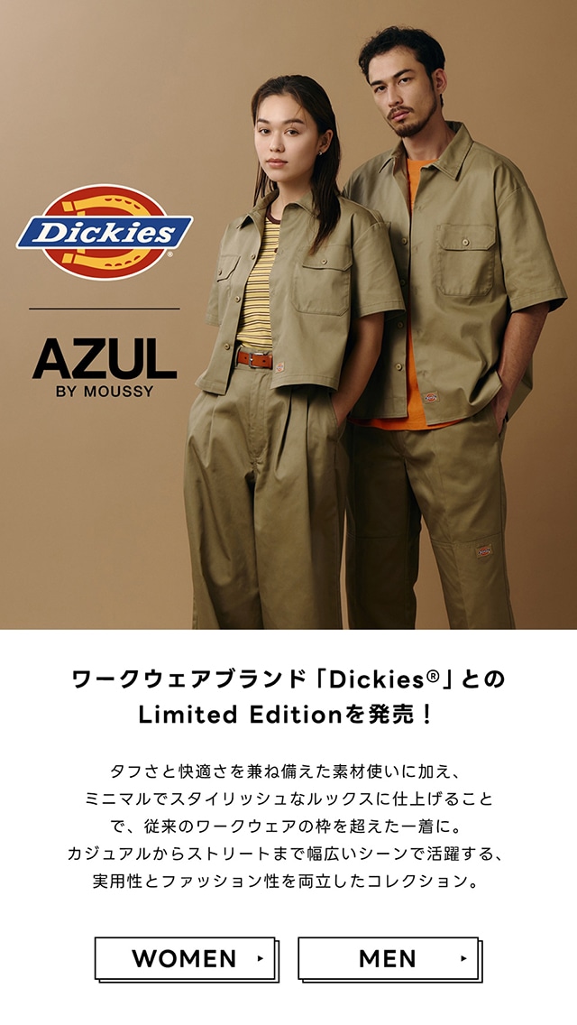 DICKIES | AZUL BY MOUSSY｜バロックジャパンリミテッド 公式通販