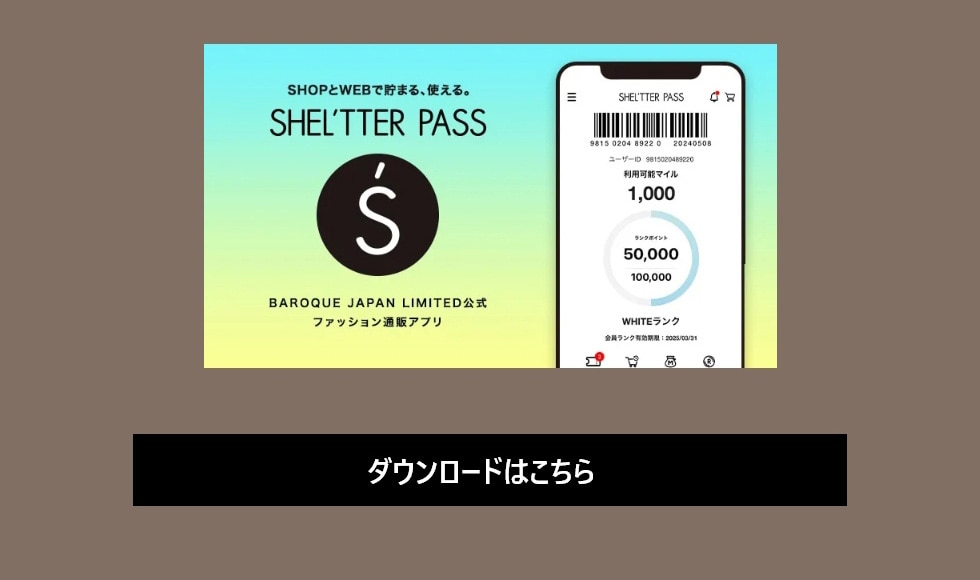 2025SS先行受注会｜バロックジャパンリミテッド 公式通販サイト SHEL'TTER WEB STORE(シェルターウェブストア)