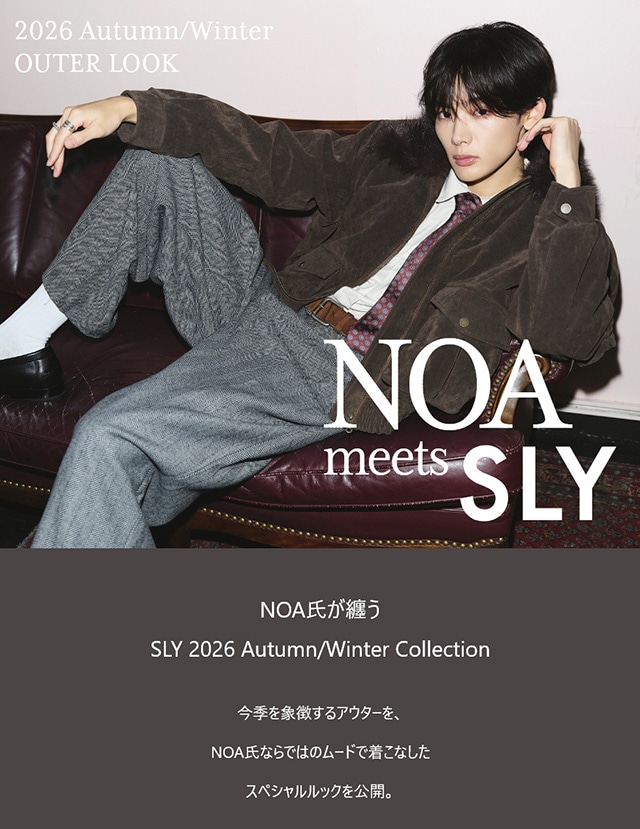 NOA meets SLY｜バロックジャパンリミテッド 公式通販サイト SHEL'TTER