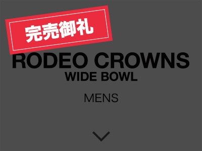 RODEO CROWNS WIDE BOWL MENS完売ロゴ