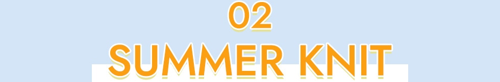02_SUMMER KNIT