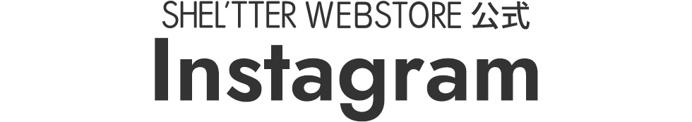 SHEL'TTER WEBSTORE Instagram